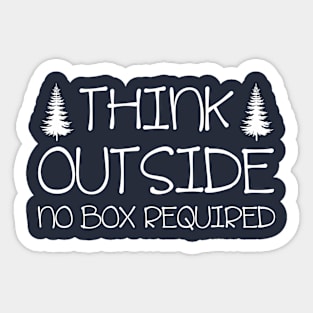 Think Outside no Box Required Funny Hiking Sticker